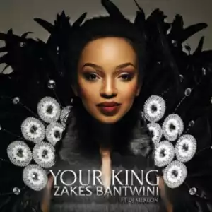 Zakes Bantwini - Your King ft. DJ Merlon